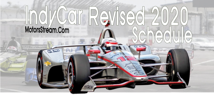 recent-indycar-revised-schedule-of-2020-date-timing-tv-broadcaster-live-stream