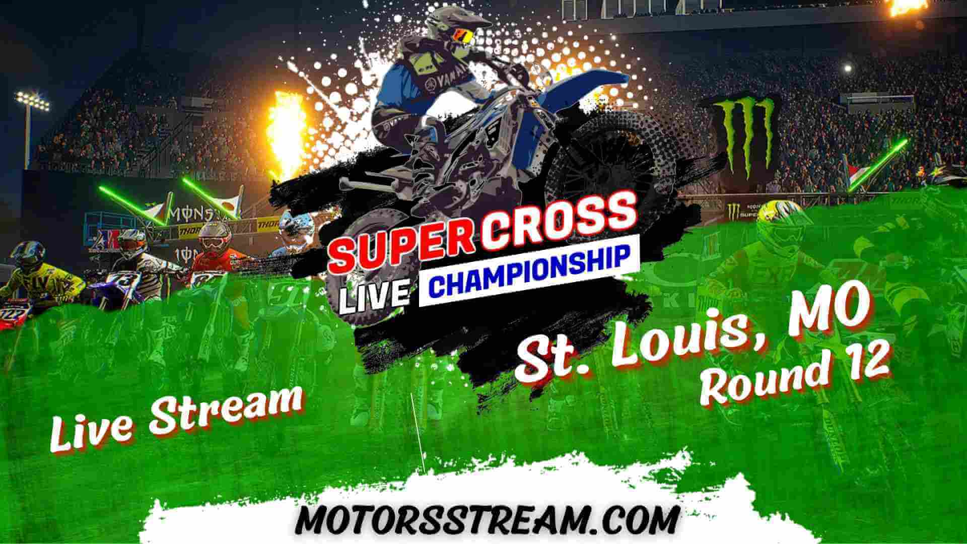 St Louis Live Streaming Supercross Round 13