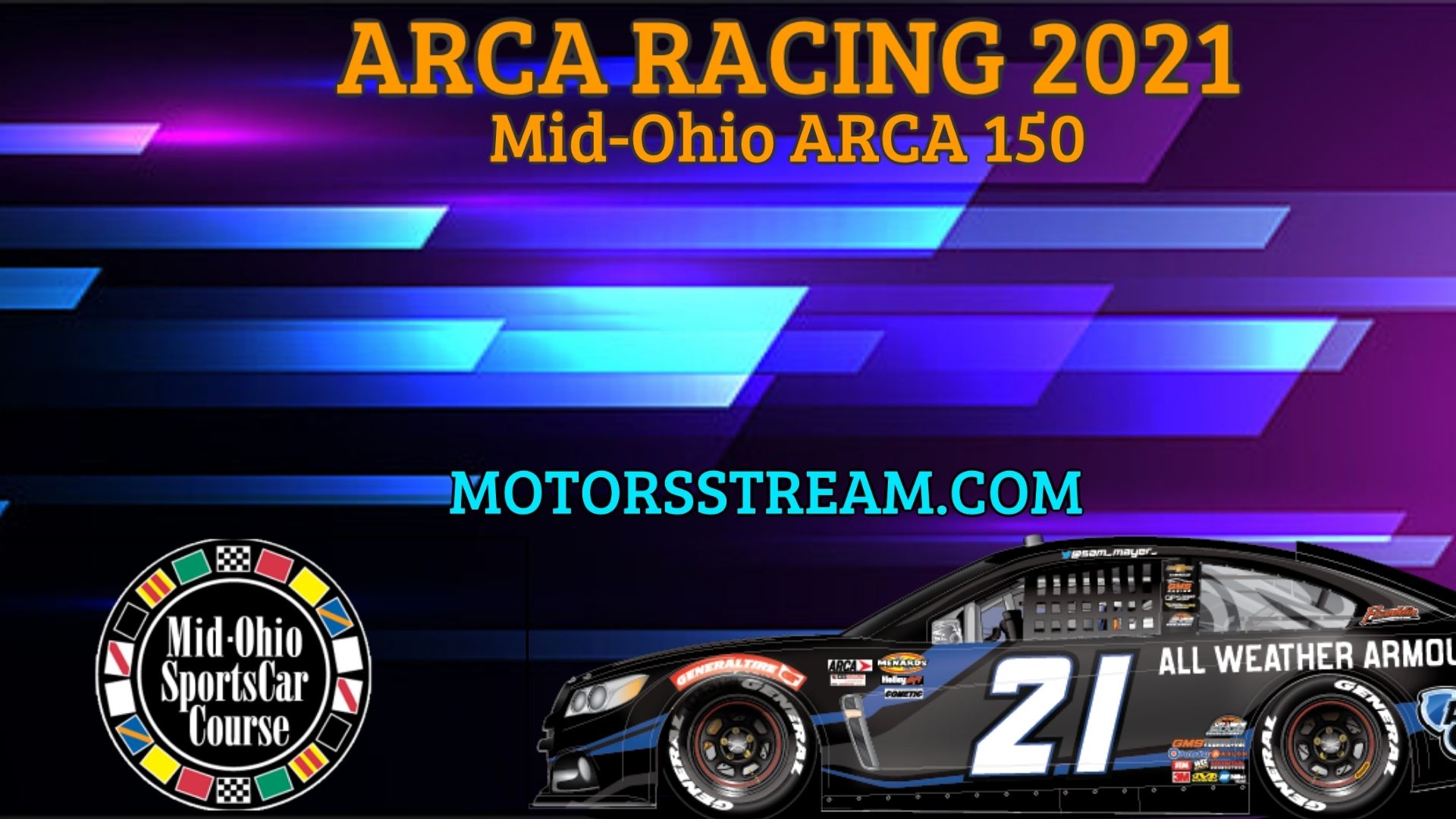 ARCA Racing 2021 Schedule, Live Stream & Full Race Replay